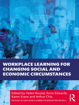 cover image of Workplace Learning for Changing Social and Economic Circumstances